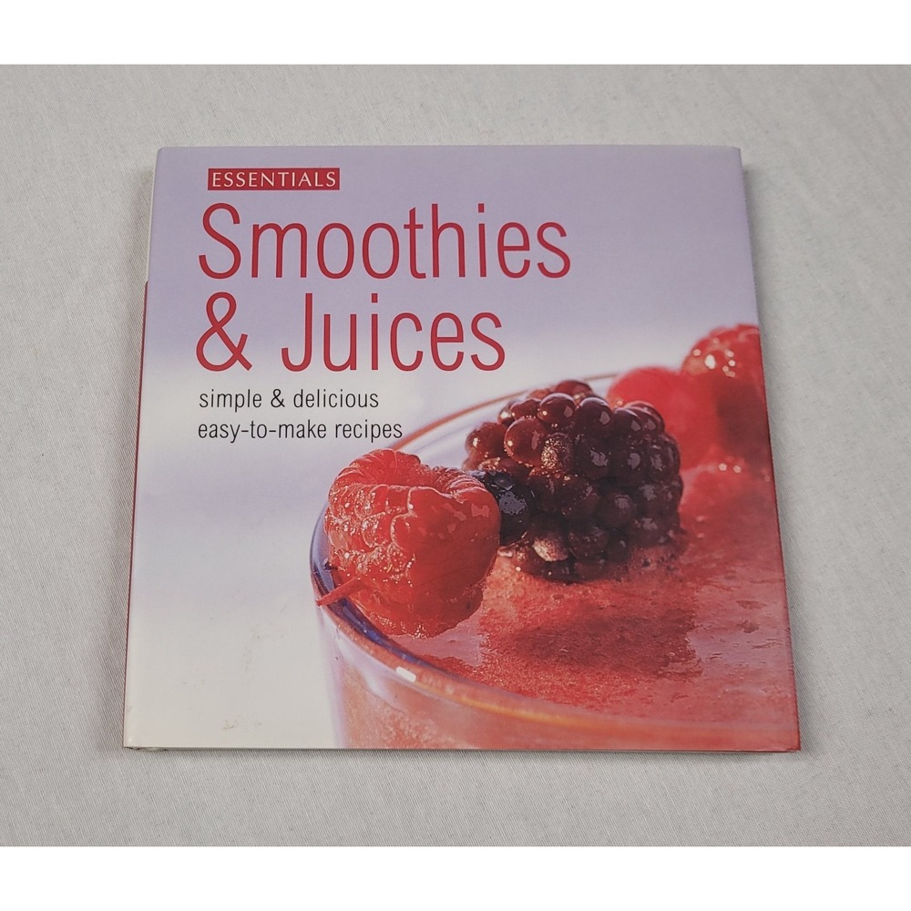 Essentials Smoothies & Juices (Hardcover 2004)